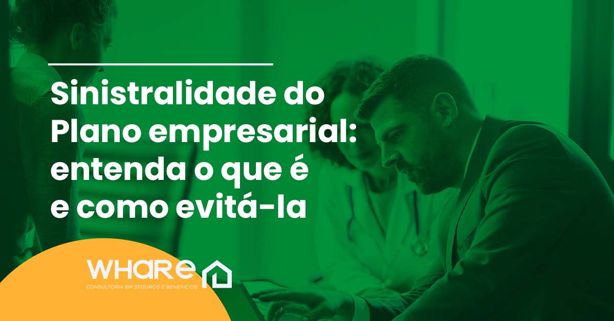 Sinistralidade do Plano de Saúde empresarial entenda o que é e como