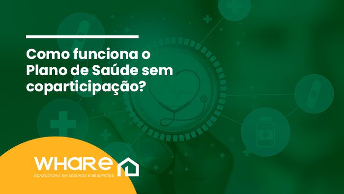 como funciona o plano de saude sem coparticipacao blog