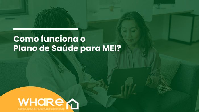 Imagem mostrando duas pessoas conversando em um ambiente profissional, com o texto: "Como funciona o Plano de Saúde para MEI?" e o logotipo da Whare.