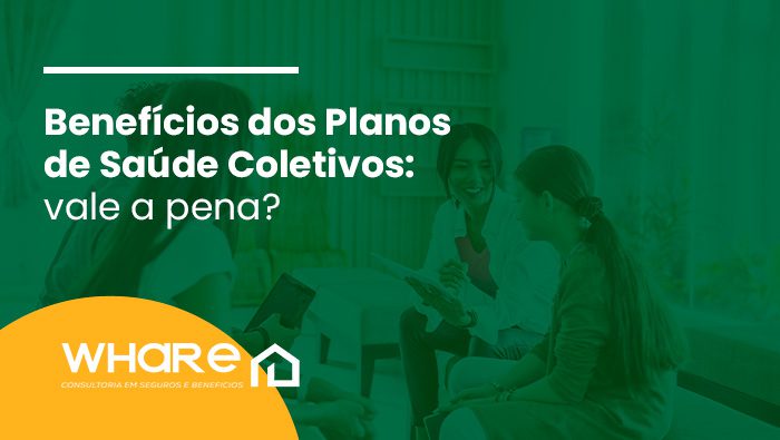 Imagem com filtro verde mostra uma médica sorridente conversando com uma criança, enquanto outras pessoas assistem. Texto: "Benefícios dos Planos de Saúde Coletivos: vale a pena?"