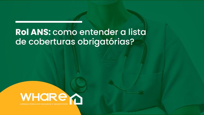 Rol ANS: como entender a lista de coberturas obrigatórias? 1 rol ans como entender a lista de coberturas obrigatorias bg