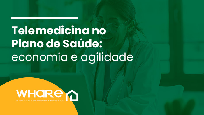 Telemedicina no Plano de Saúde: economia e agilidade 1 TELEMEDICINA 08 07 WHARE BLOG